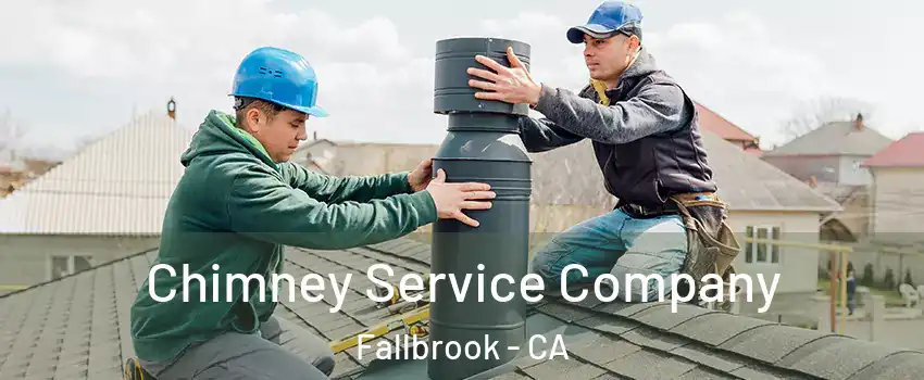  Chimney Service Company Fallbrook - CA