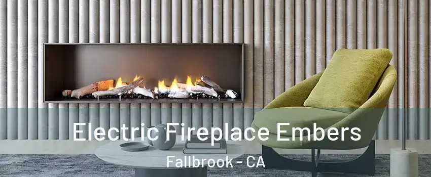  Electric Fireplace Embers Fallbrook - CA