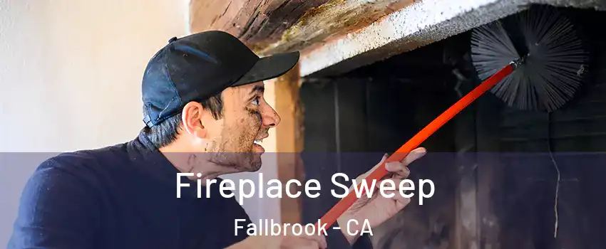  Fireplace Sweep Fallbrook - CA