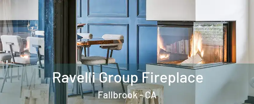  Ravelli Group Fireplace Fallbrook - CA